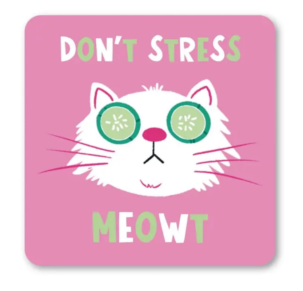 DON’T STRESS MEOWT COASTER