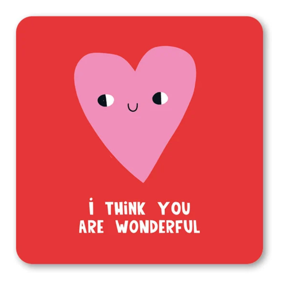 I THINK YOU ARE WONDERFUL COASTER