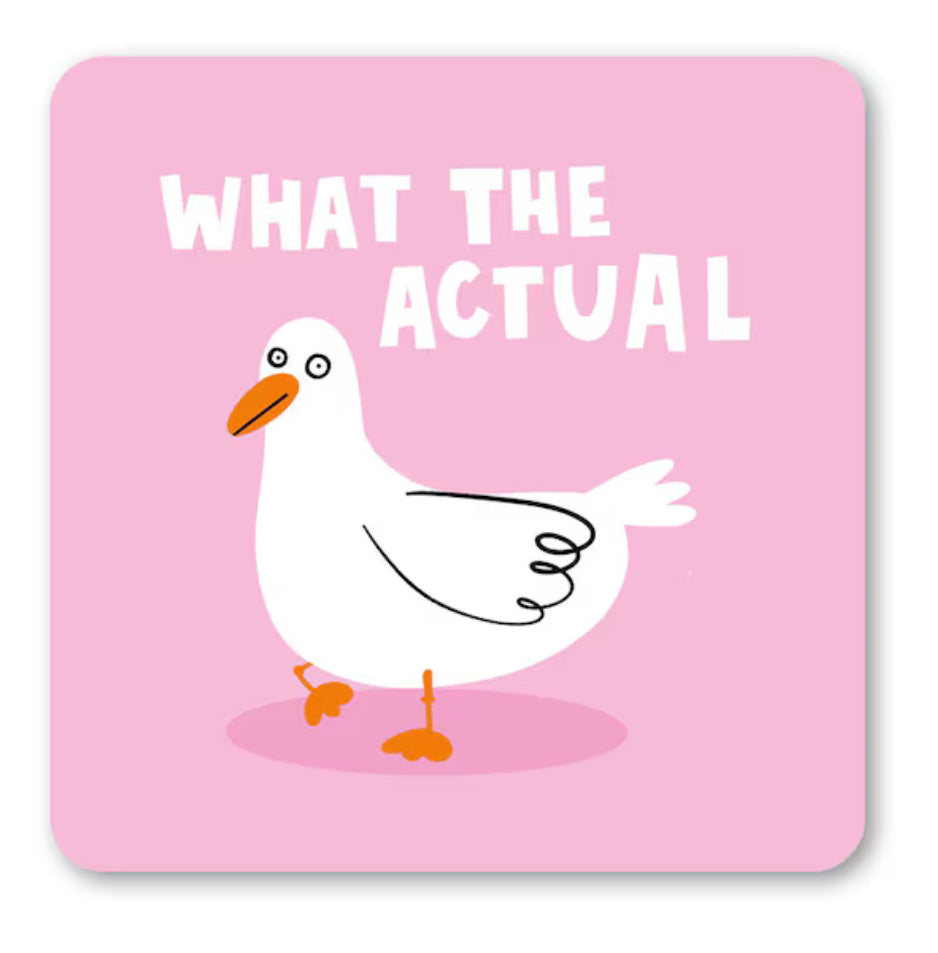 WHAT THE ACTUAL COASTER