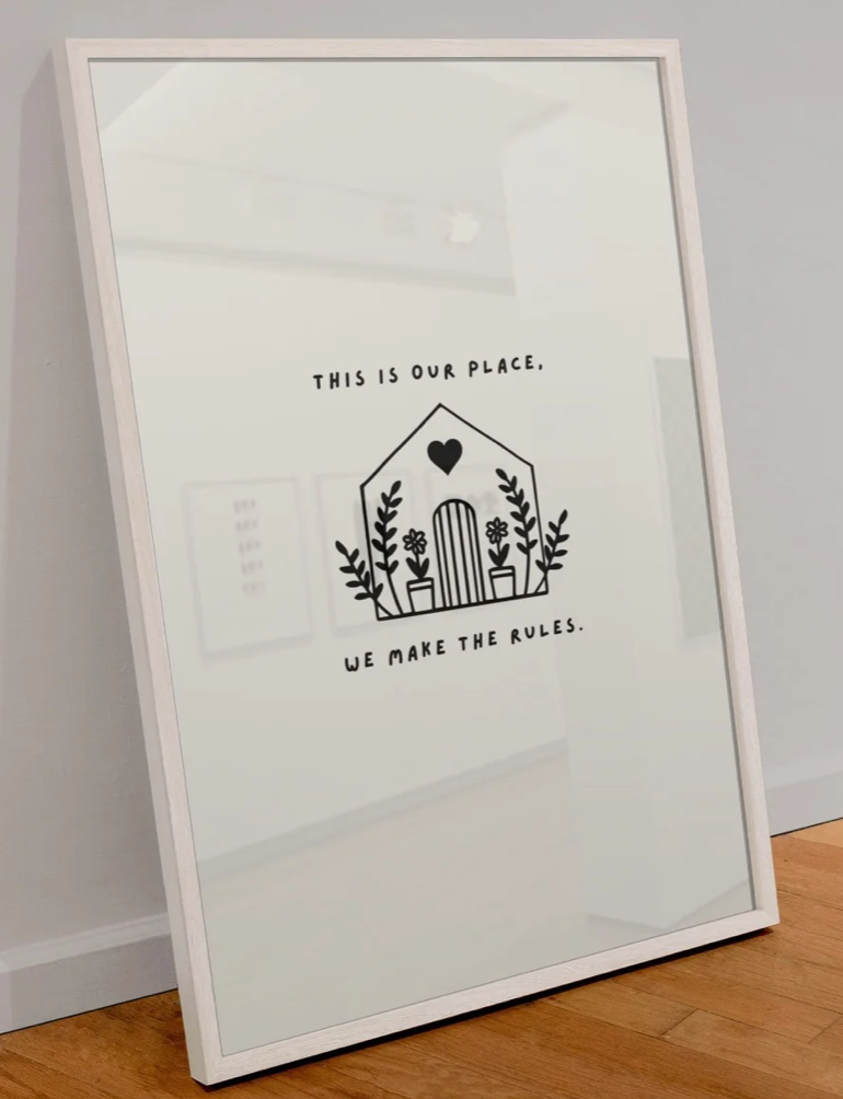 THIS IS OUR PLACE, WE MAKE THE RULES.