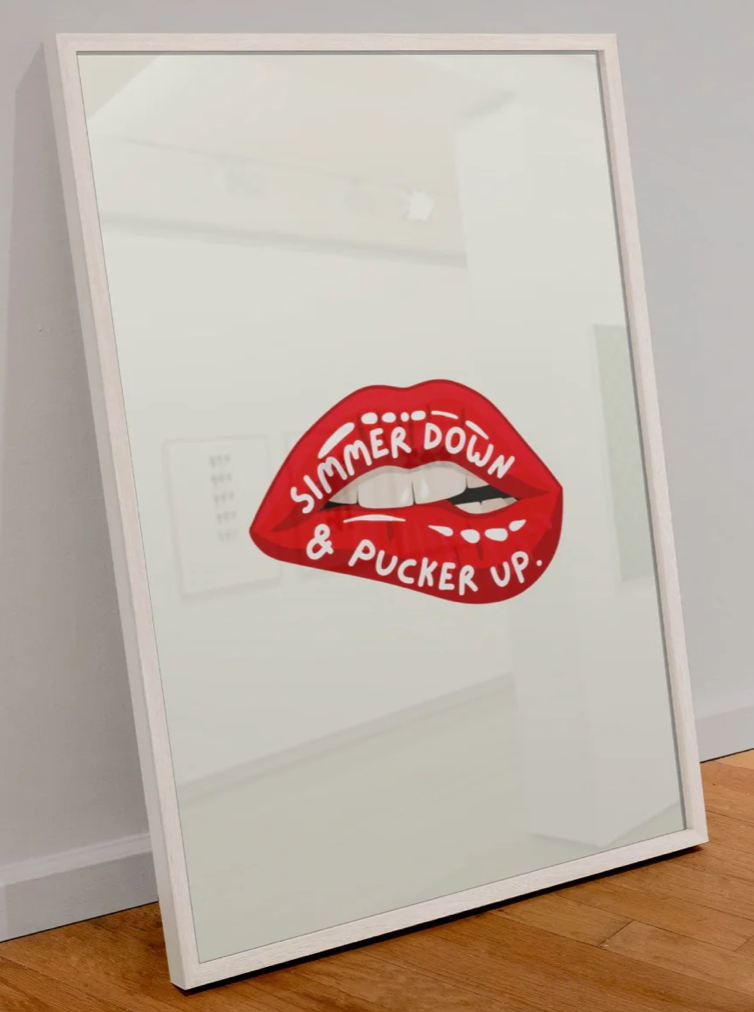 SIMMER DOWN & PUCKER UP