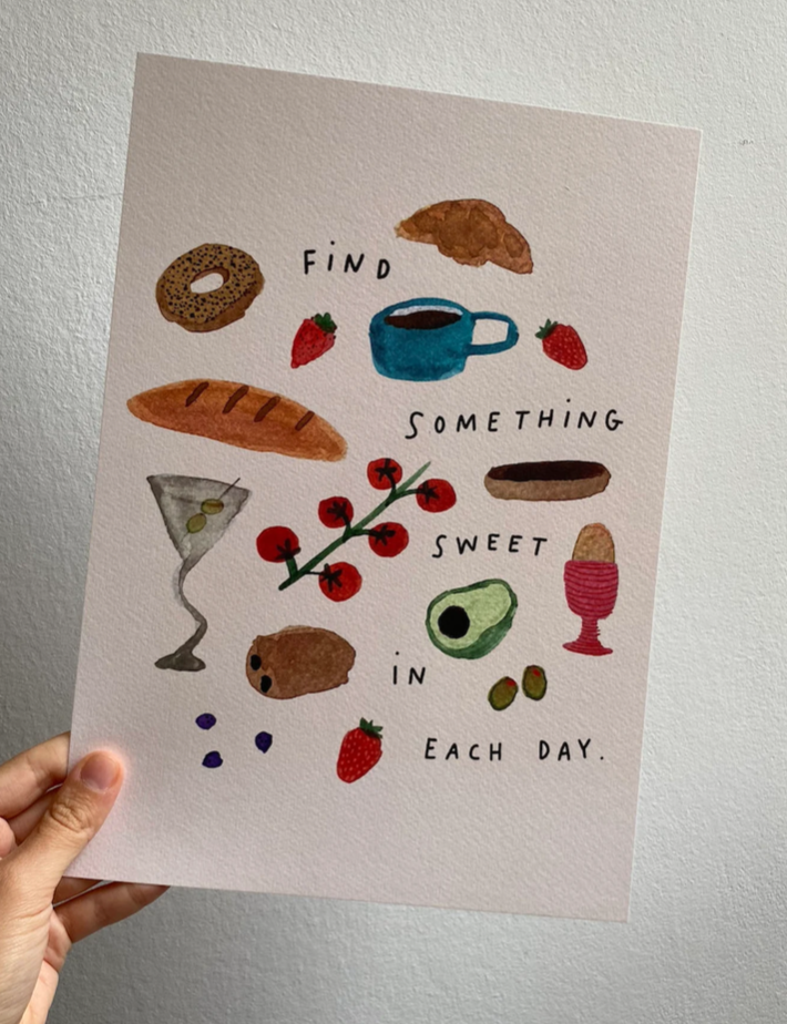FIND SOMETHING SWEET IN EACH DAY.