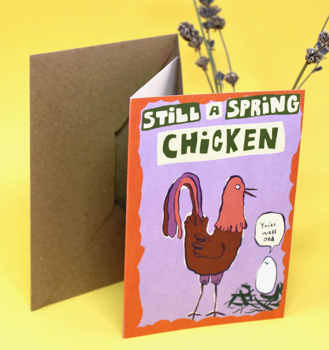 STILL A SPRING CHICKEN CARD – WANDER
