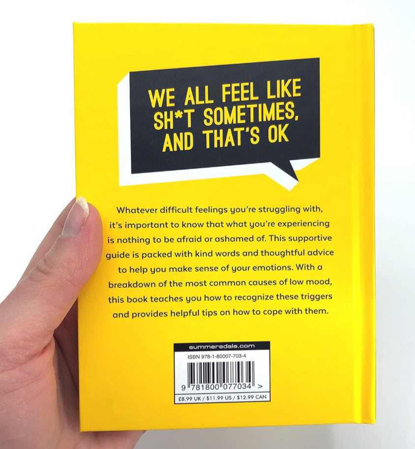 IT’S OKAY TO FEEL SH*T SOMETIMES