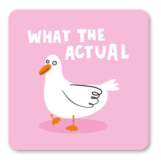 WHAT THE ACTUAL COASTER