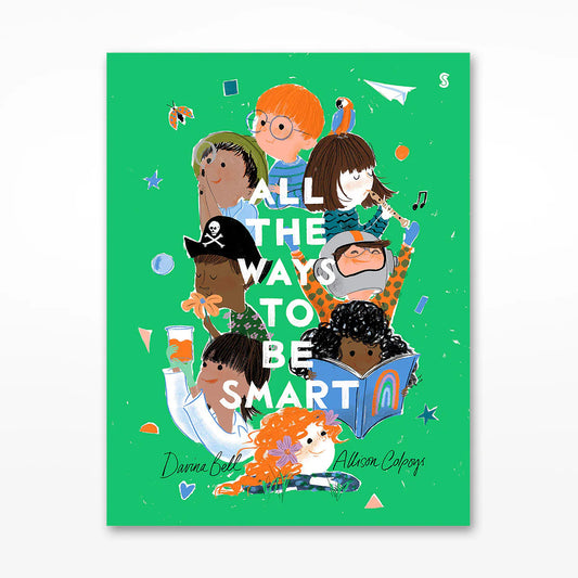 ALL THE WAYS TO BE SMART