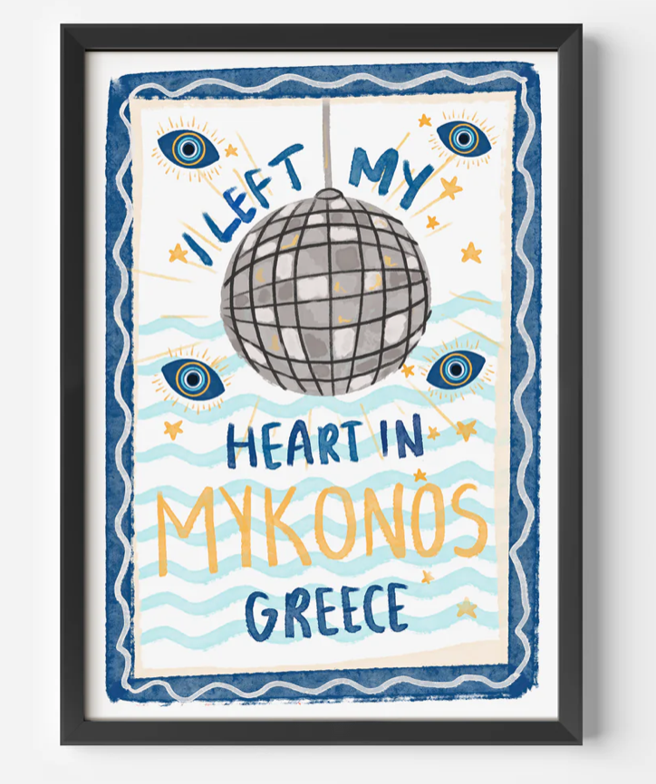 I LEFT MY HEART IN MYKONOS GREECE