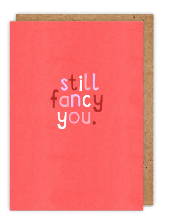 STILL FANCY YOU. - CARD