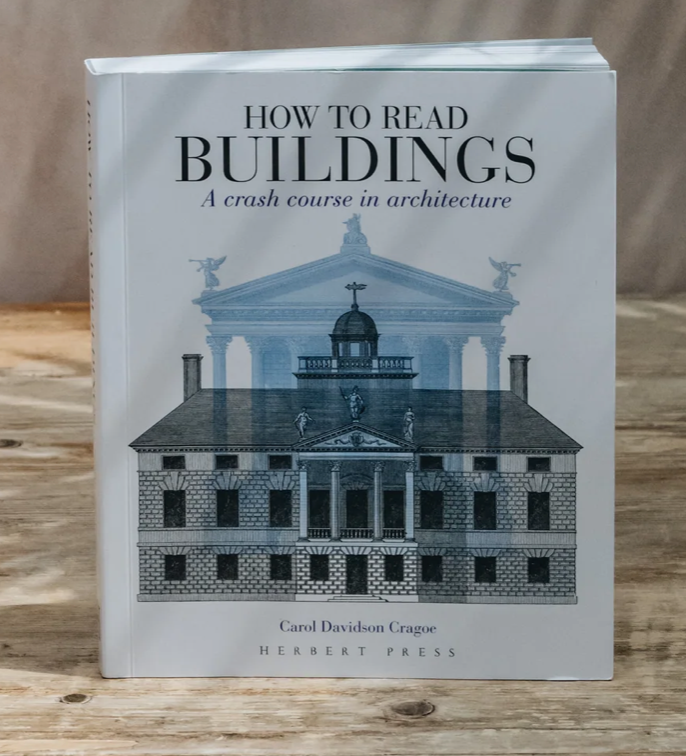 HOW TO READ BUILDINGS: A CRACH COURSE IN ARCHITECTURE - CAROL DAVIDSON CRAGOE