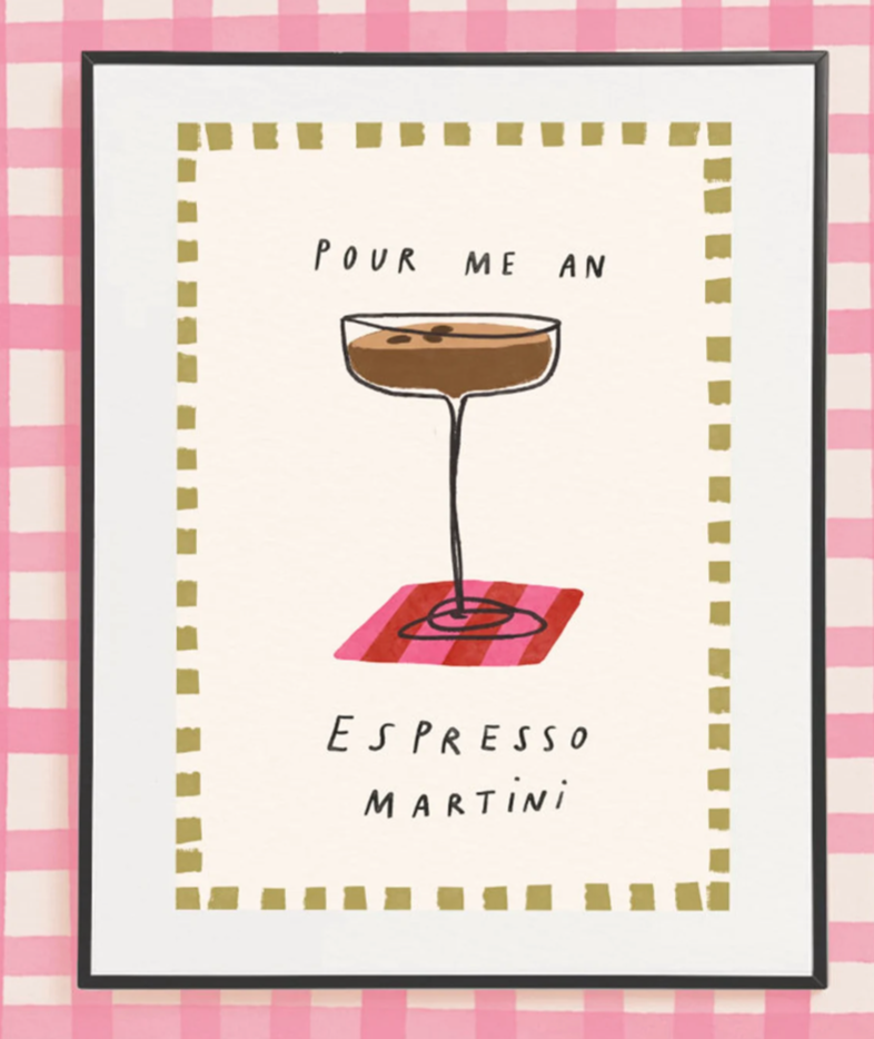 POUR ME AN ESPRESSO MARTINI