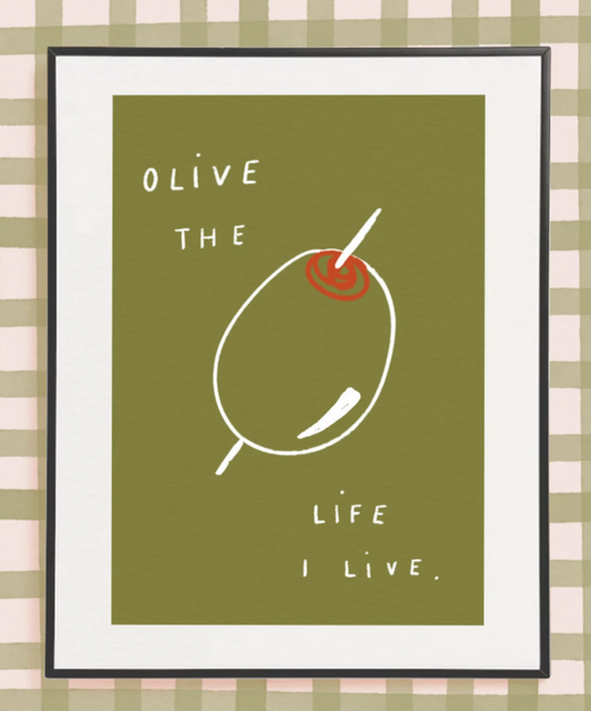 OLIVE THE LIFE I LIVE.