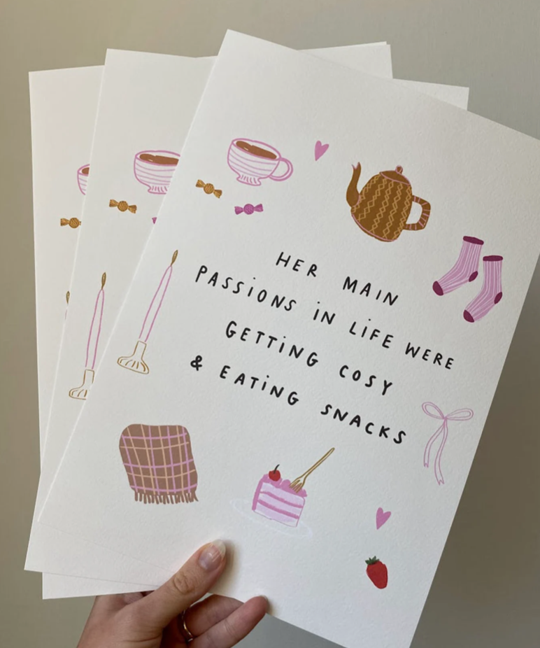 HER MAIN PASSIONS IN LIFE WERE GETTING COSY & EATING SNACKS